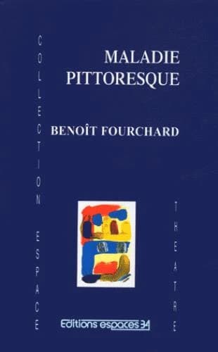 Maladie pittoresque : théâtre