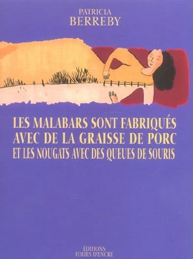 Les malabars sont fabriqués avec de la graisse de porc et les nougats avec des queues de souris