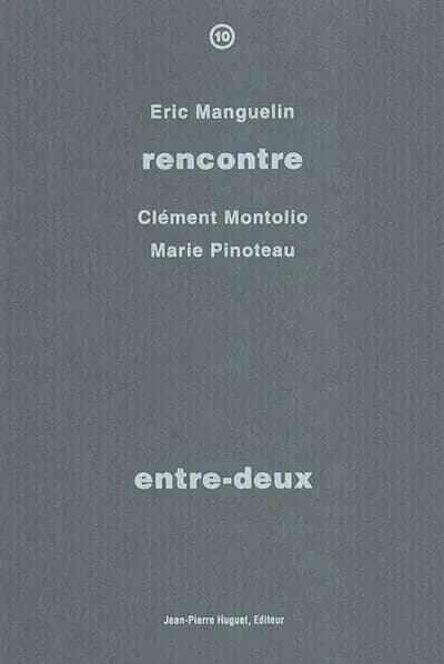 Entre-deux : rencontre avec Clément Montolio, Marie Pinoteau