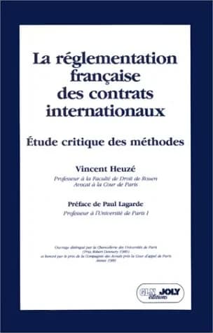 La Réglementation française des contrats internationaux : étude critique des méthodes