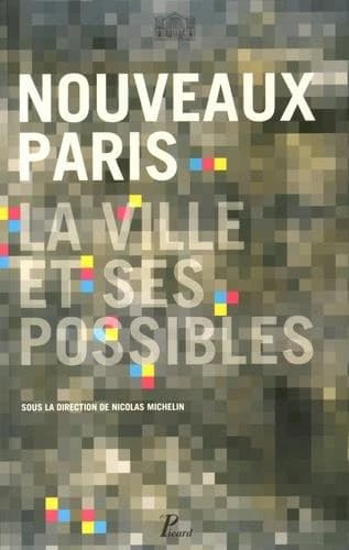 Nouveaux paris, la ville et ses possibles
