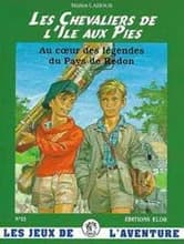Les chevaliers de l'Île aux Pies : au coeur des légendes du pays de Redon