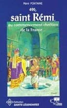 Saint Rémi : au commencement chrétien de la France