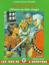 Franchise : Aimery au clair visage : roman de chevalerie