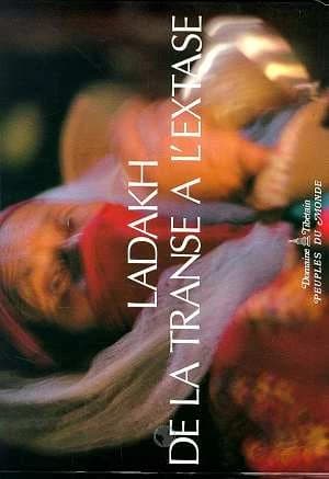 Ladakh : de la transe à l'extase