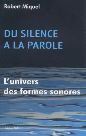 Du silence à la parole : l'univers des formes sonores