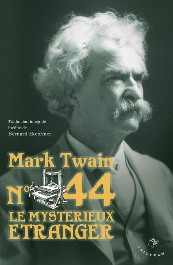 N° 44, le mystérieux étranger : un conte ancien trouvé dans une cruche et traduit librement de cette cruche