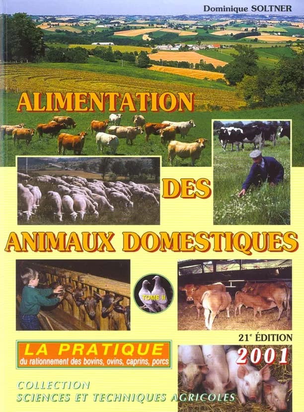 Alimentation des animaux domestiques (19e éd. mise à jour) Dominique Soltner,...