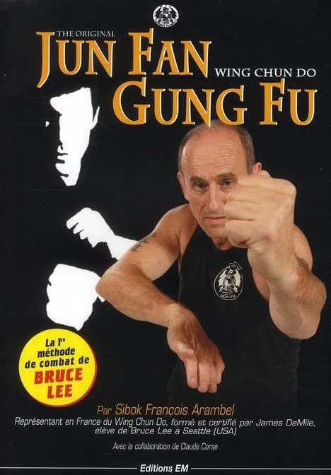 Jun Fan Gung Fu the original Wing Chun Do