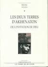 Les deux terres d'Akhenaton ou L'invention de Dieu