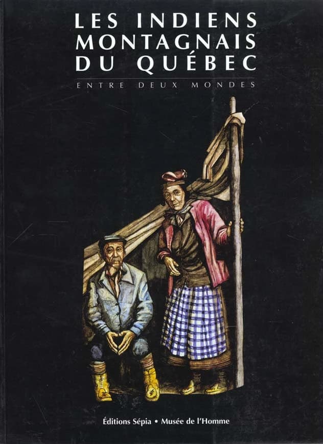 Les Indiens montagnais du Québec : entre deux mondes