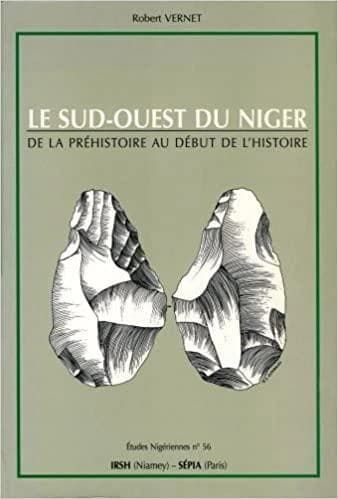 Le Sud-Ouest du Niger : de la préhistoire au début de l'histoire