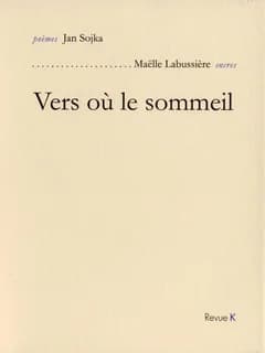 Vers où le sommeil : poèmes