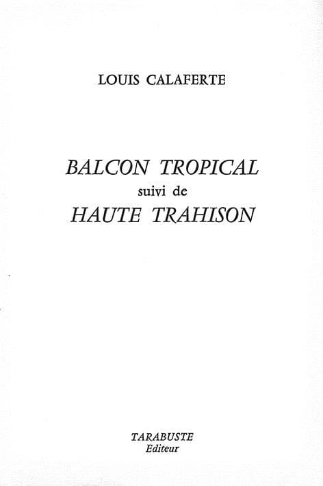 Balcon tropical ; suivi de Haute trahison