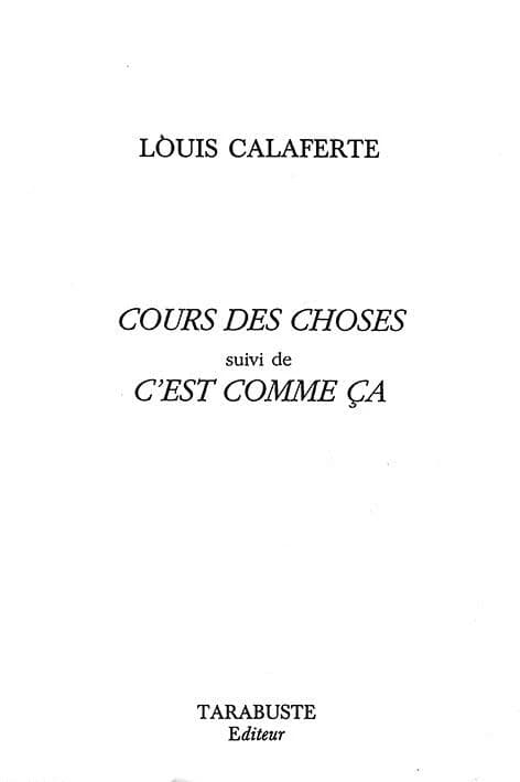 Cours des choses ; suivi de C'est comme ça : 1977