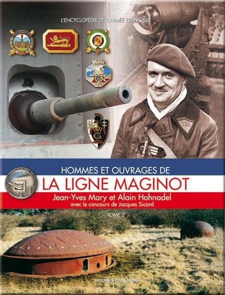 Hommes et ouvrages de la Ligne Maginot