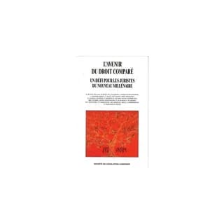 L'avenir du droit comparé : un défi pour les juristes du nouveau millénaire