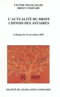 L'actualité du droit chinois des affaires : [actes du] colloque du 14 novembre 2003, [Paris]