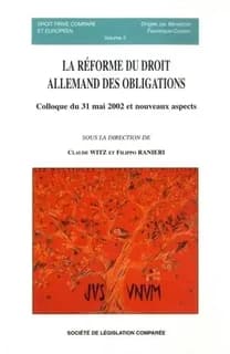 La réforme du droit allemand des obligations : colloque du 31 mai 2002 et nouveaux aspects