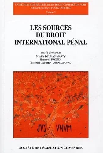 Les sources du droit international pénal : l'expérience des tribunaux pénaux internationaux et le statut de la Cour pénale internationale