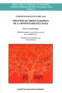 Principes du droit européen de la responsabilité civile : textes et commentaires