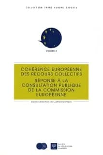 Cohérence européenne des recours collectifs : réponse à la consultation publique de la Commission européenne