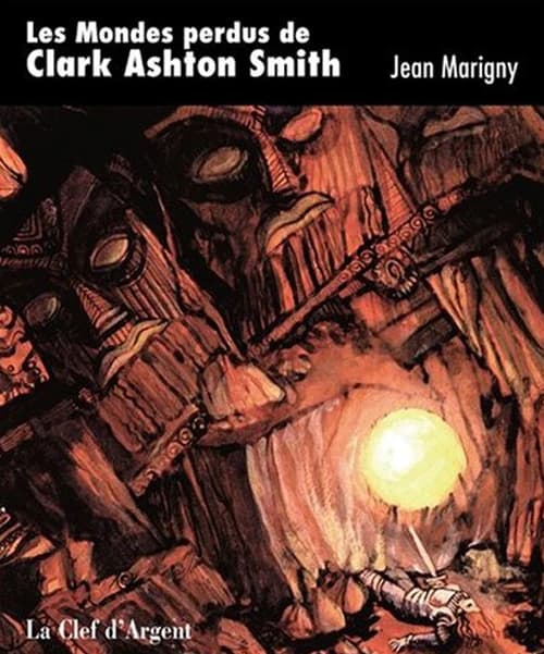 Les mondes perdus de Clark Ashton Smith : d'Atlantis à Zothique