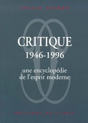 "Critique", 1946-1996 : une encyclopédie de l'esprit moderne