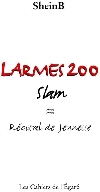 Larmes 200 : slam : récital de jeunesse