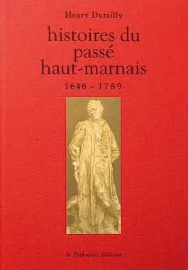 Histoires du passé haut-marnais. Tome 2, 1646-1789