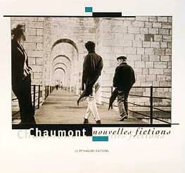 Chaumont : nouvelles fictions