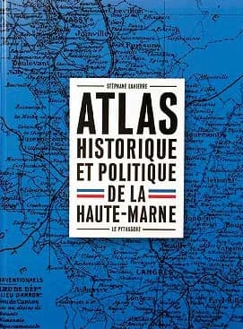 Atlas historique et politique de la Haute-Marne