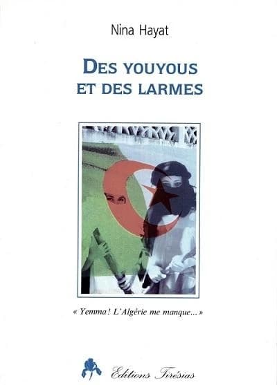 Des youyous et des larmes : Yemma ! L'Algérie me manque