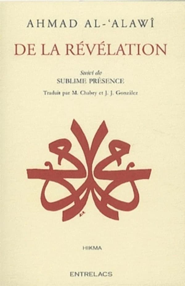 De la révélation : commentaire ésotérique de la sourate L'étoile ; suivi du poème Sublime présence