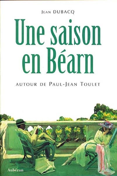 Une saison en Béarn : autour de Paul-Jean Toulet