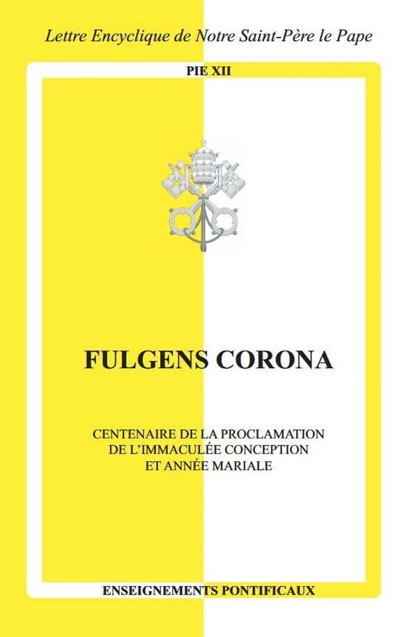 Fulgens corona : centenaire de la proclamation de l'Immaculée Conception et année mariale