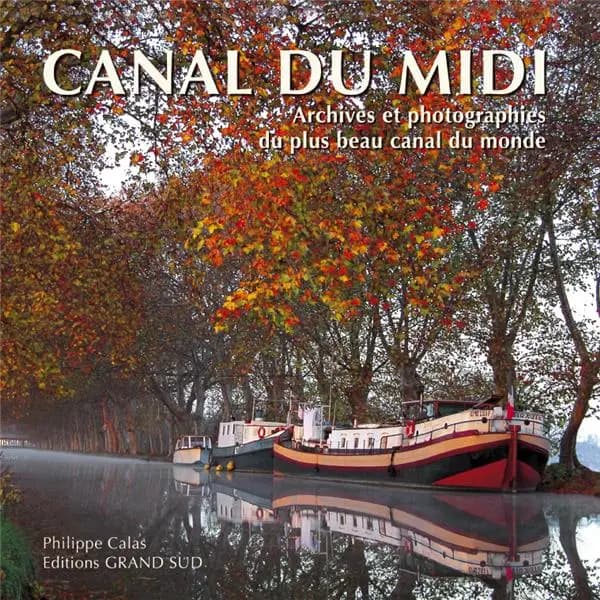Canal du Midi : archives et photographies du plus beau canal du monde