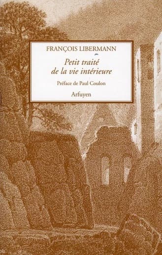 Petit traité de la vie intérieure