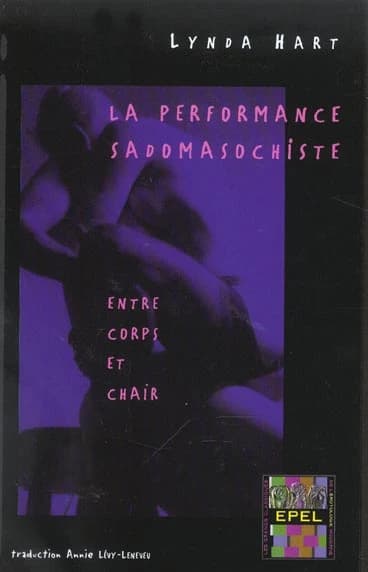 La performance sadomasochiste : entre corps et chair