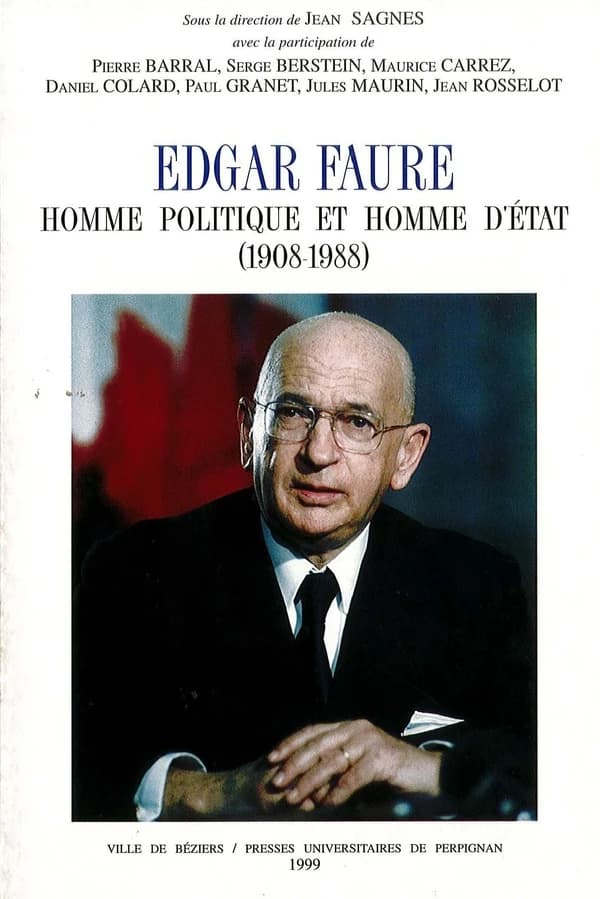 Edgar Faure : homme politique et homme d'état, 1908-1988 : actes du colloque tenu au Centre Duguesclin, Université Paul Valéry-Montpellier III, le 3 octobre 1998