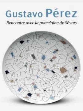 Gustavo Pérez : rencontre avec la porcelaine de Sèvres : [exposition, Paris, Galerie de Sèvres-Cité de la céramique, 30 avril-29 mai 2010]