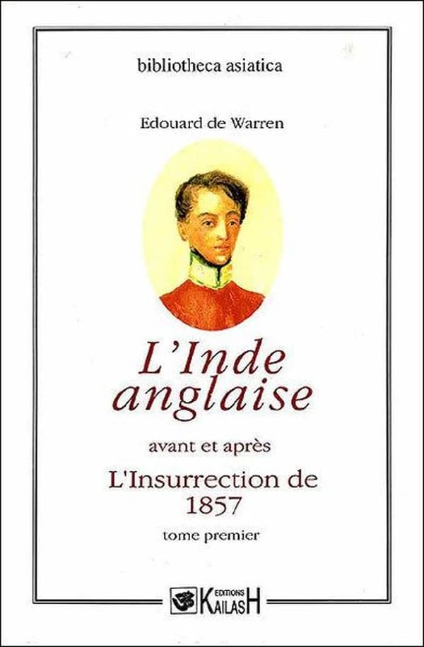 L'Inde anglaise avant et après l'insurrection de 1857