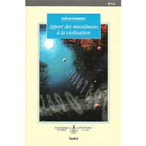 Apport des musulmans à la civilisation ([2e éd. rev. et corr.]) H. Bammate