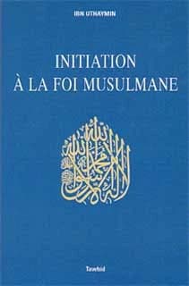 Initiation à la foi musulmane