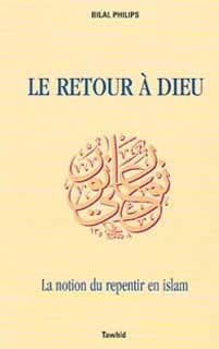 Le retour à Dieu : la notion du repentir en islam ([2e éd. rev. et corr.])