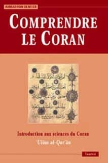 Comprendre le Coran : introduction aux sciences du Coran, ʻUlûm al-Qurʼân