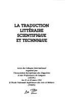 La Traduction littéraire, scientifique et technique : actes