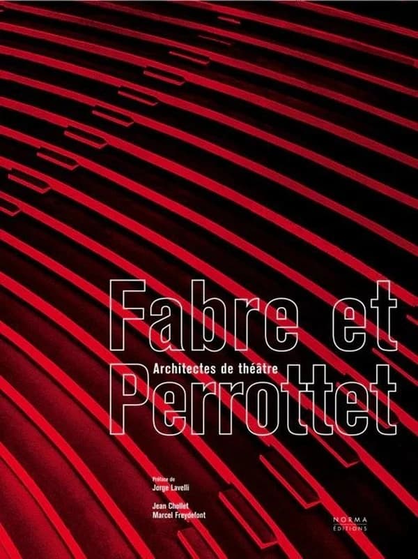 Fabre et Perrottet : architectes de théâtre
