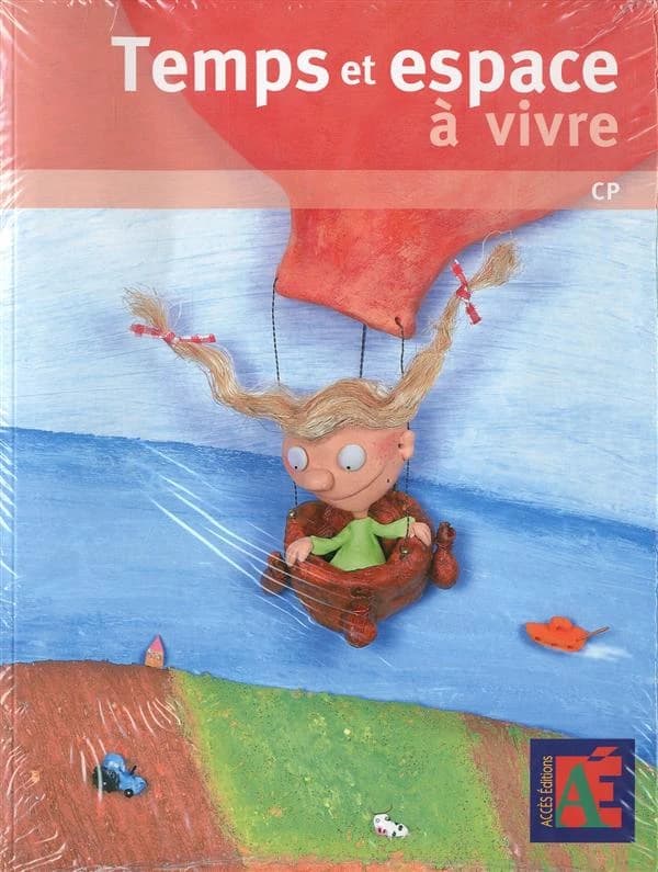 Temps et espace à vivre : une programmation annuelle en 5 périodes pour se repérer dans le temps et dans l'espace, CP