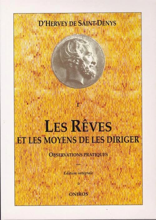 Les rêves et les moyens de les diriger : observations pratiques
